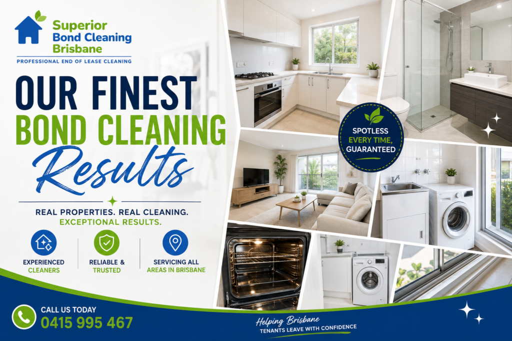 Our Finest Bond Cleaning Results Across Brisbane
