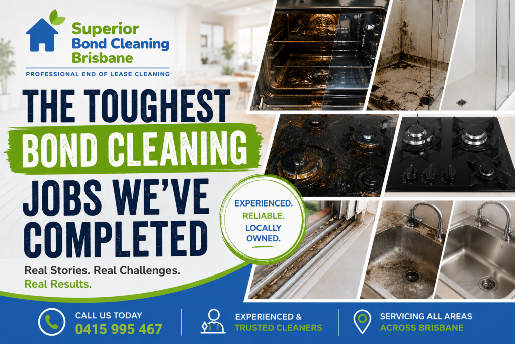 Toughest Bond Cleaning Jobs We've Completed in Brisbane